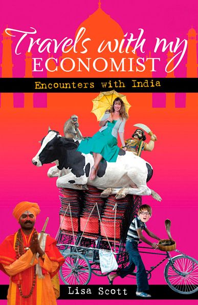 Travels with My Economist: Encounters with India