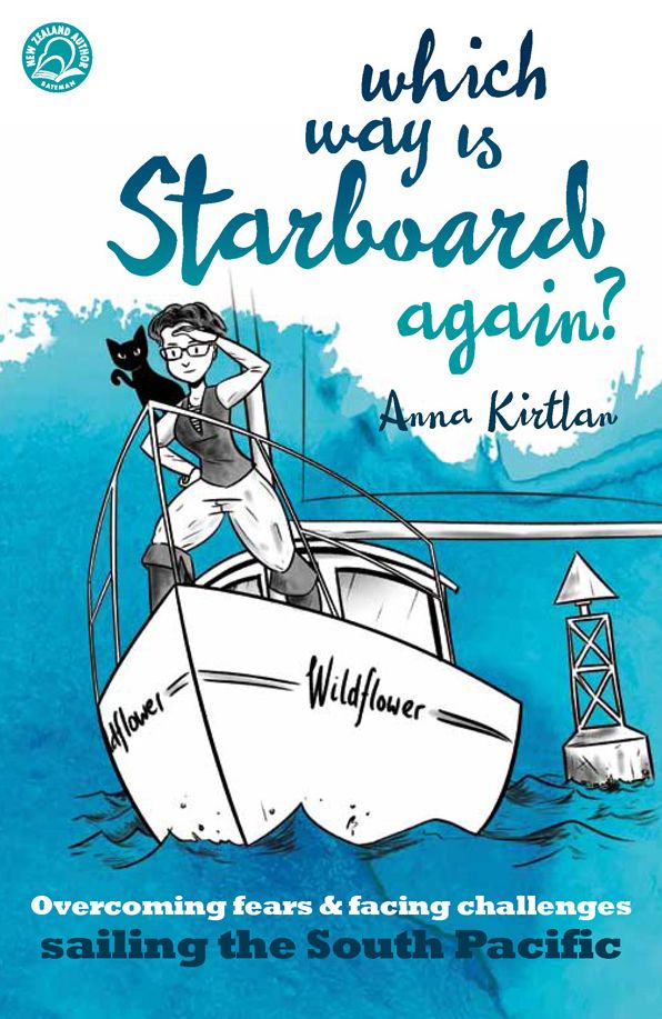 Which Way is Starboard Again?: Overcoming fears and facing challenges sailing the South Pacific