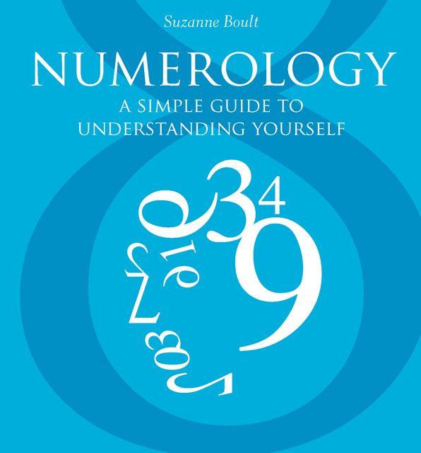 Numerology: A Simple Guide to Understanding Yourself