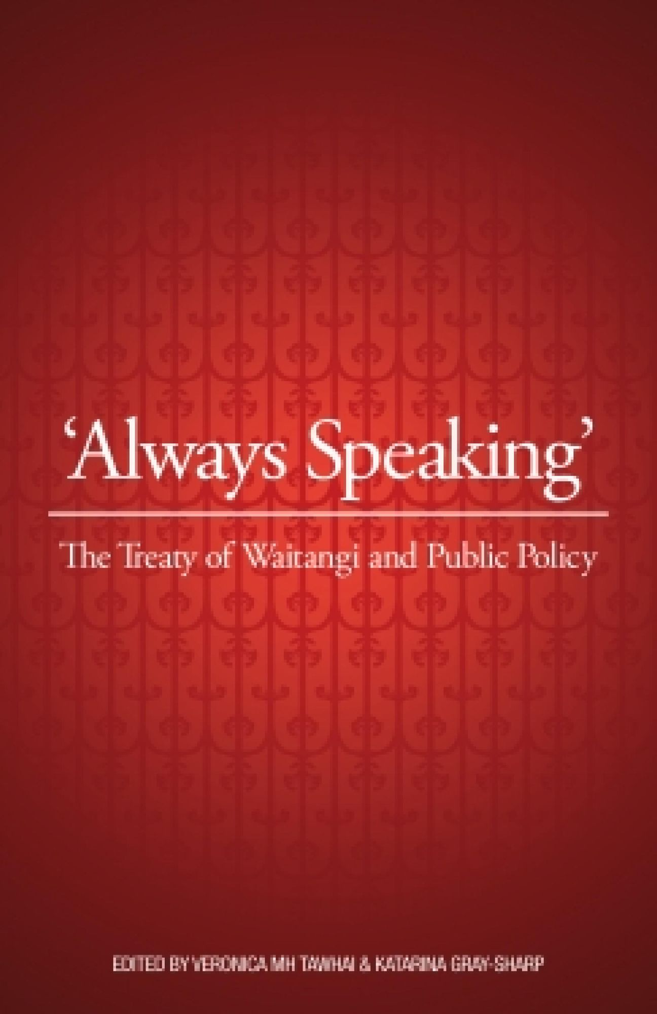 Always Speaking: The Treaty of Waitangi and Public Policy