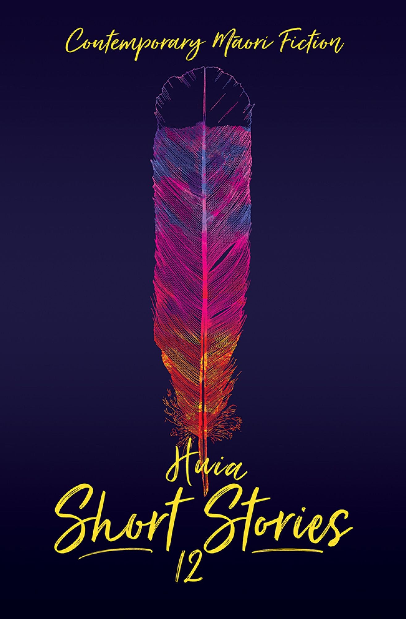 Huia Short Stories 12: Contemporary Maori Fiction
