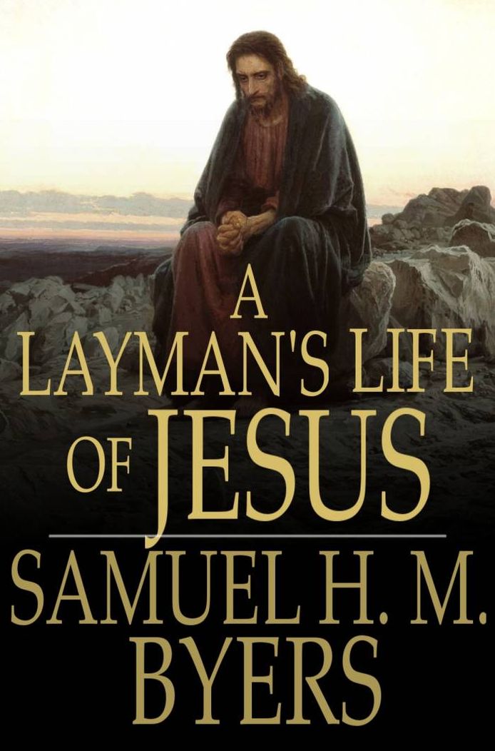 A Layman's Life of Jesus