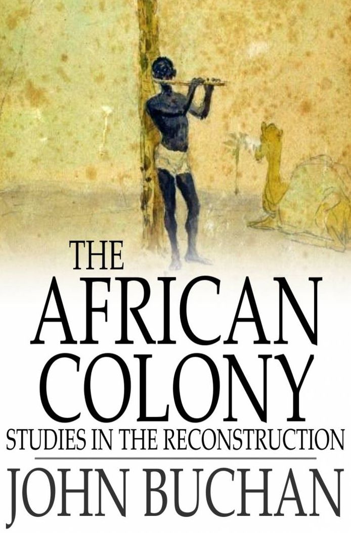 The African Colony: Studies in the Reconstruction