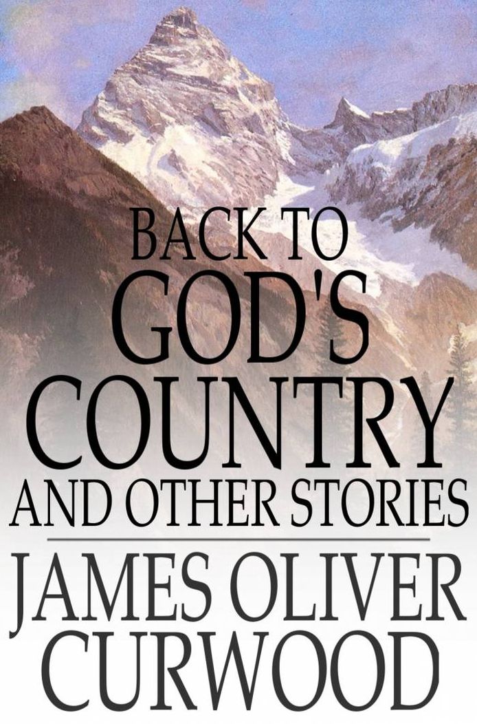 Back to God's Country: And Other Stories
