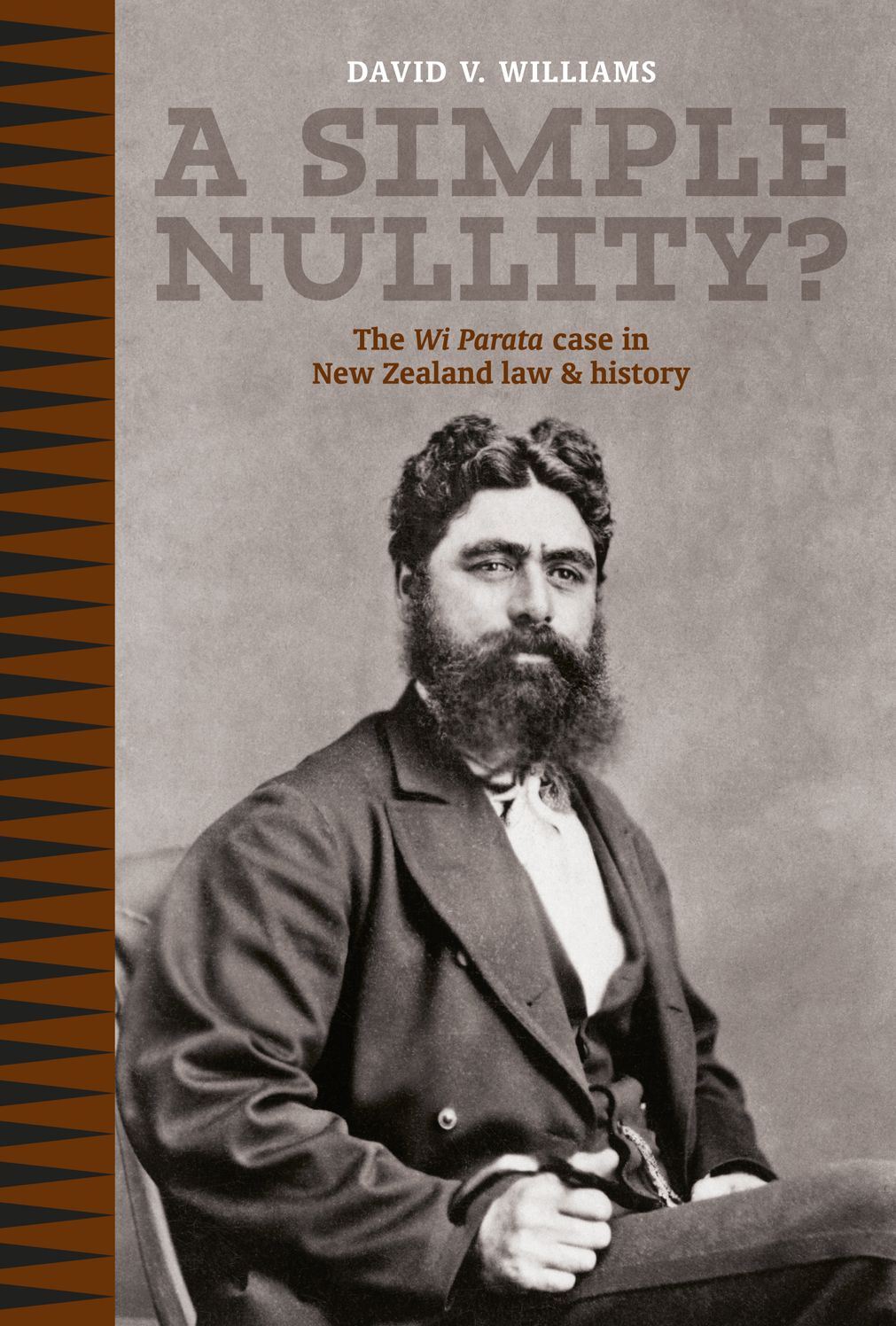 A Simple Nullity?: The Wi Parata Case in New Zealand Law & History