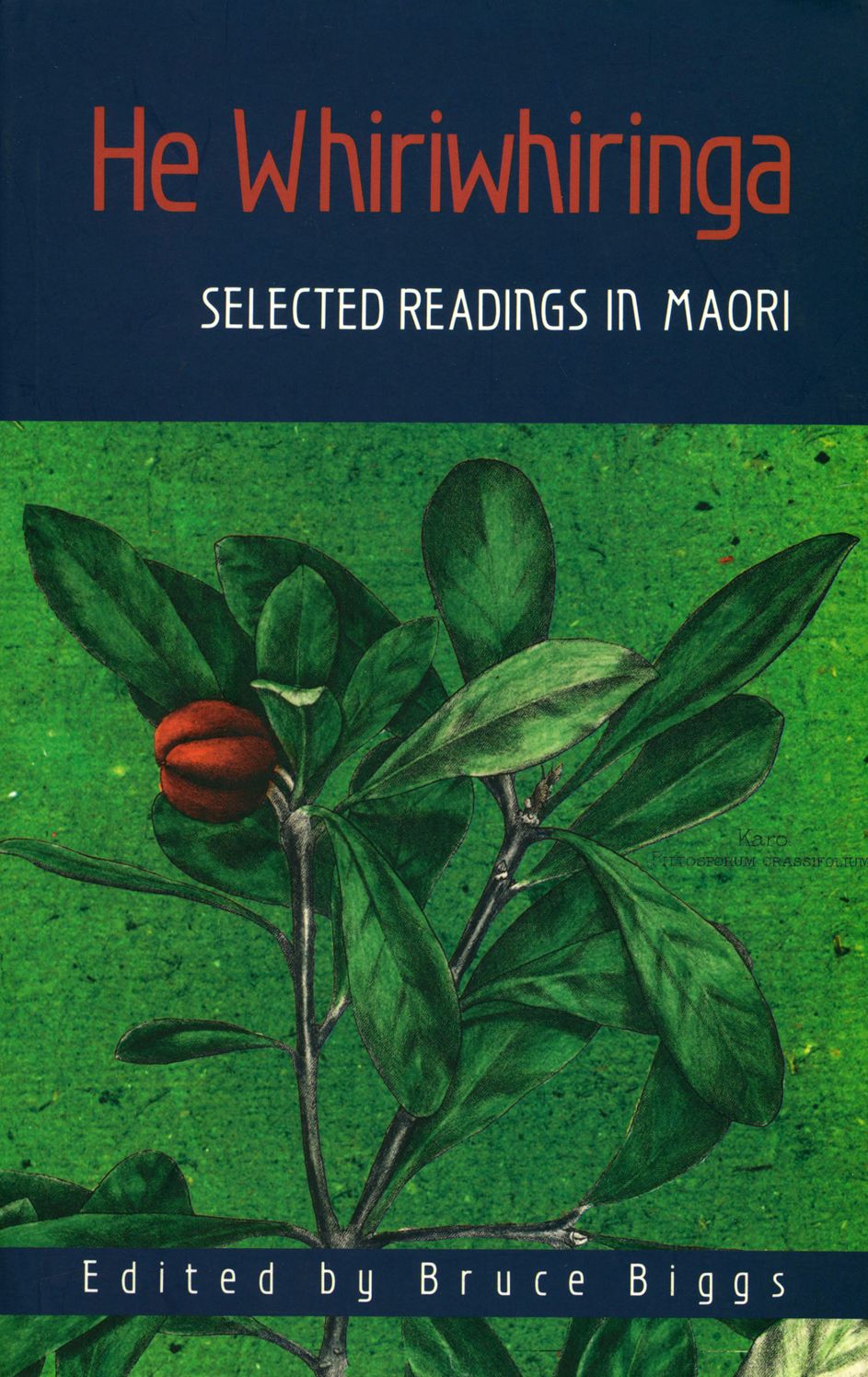 He Whiriwhiringa: Selected Readings in Maori