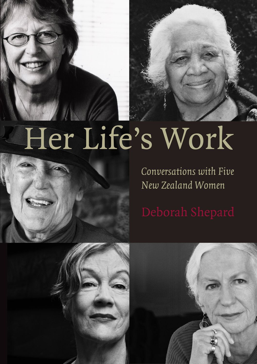 Her Life's Work: Conversations with Five New Zealand Women