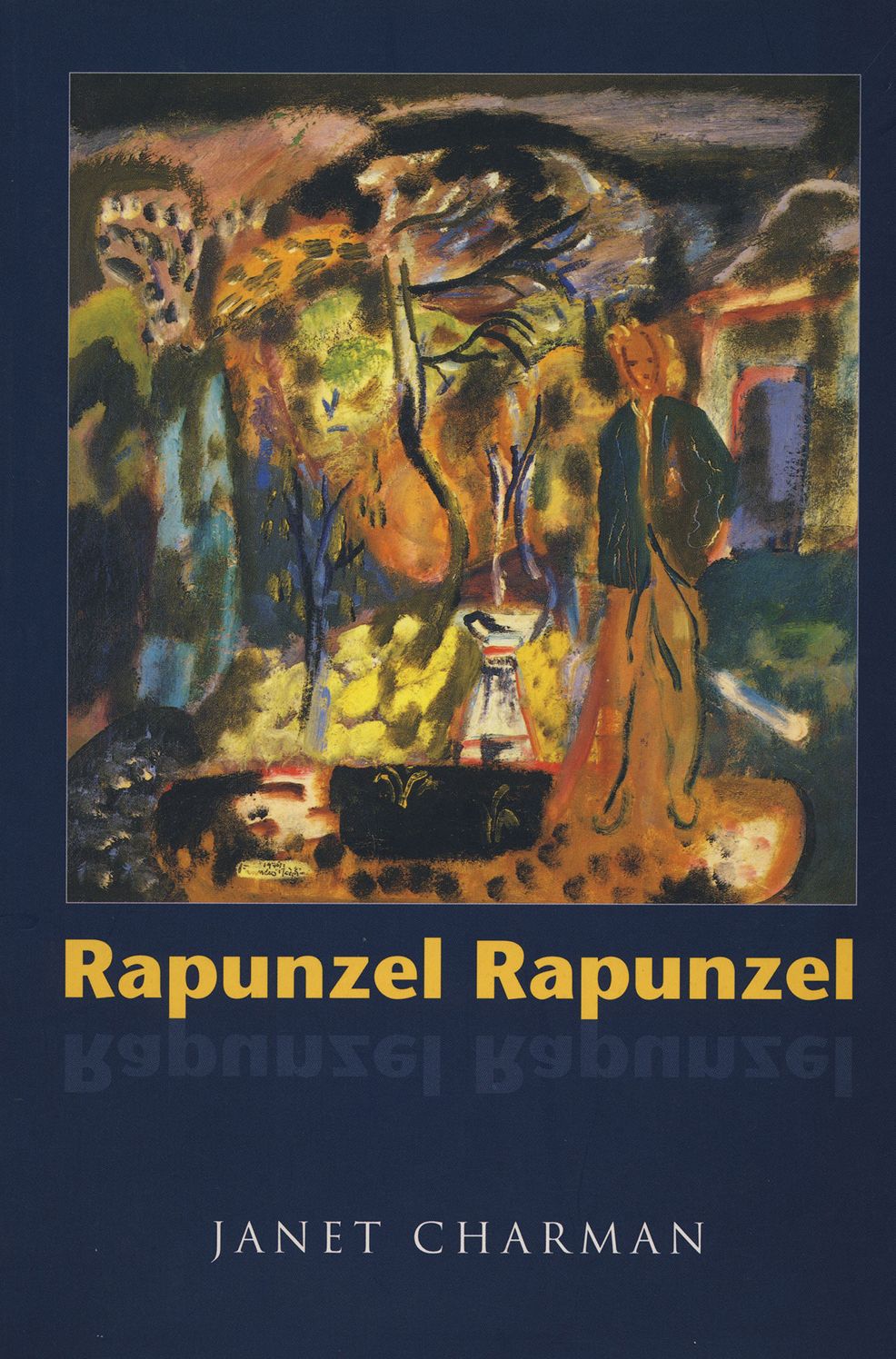 Rapunzel, Rapunzel: Poems by Janet Charman