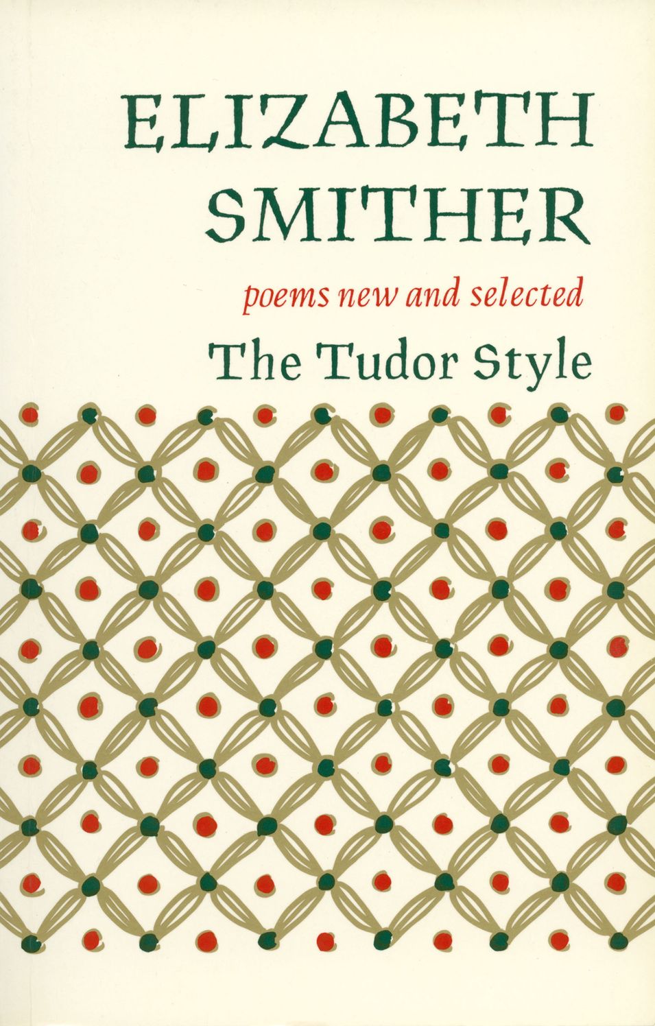 The Tudor Style: Poems New and Selected