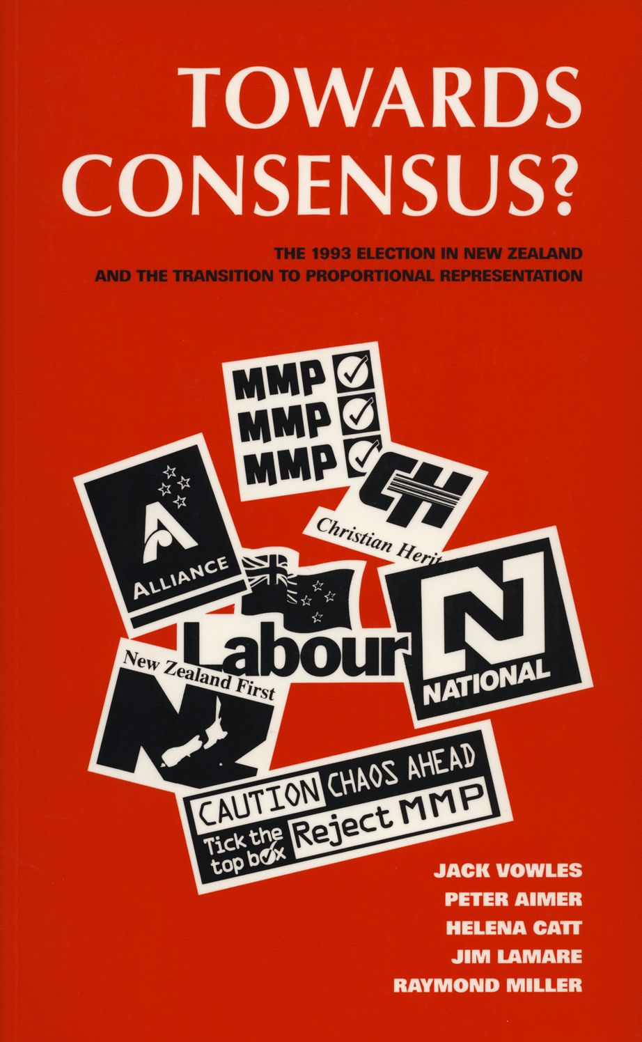 Towards Consensus?: The 1993 Election and Referendum in NZ