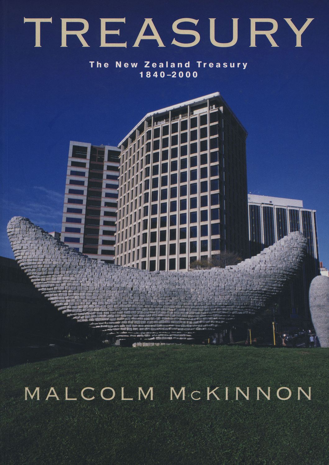 Treasury: The New Zealand Treasury 1840-2000