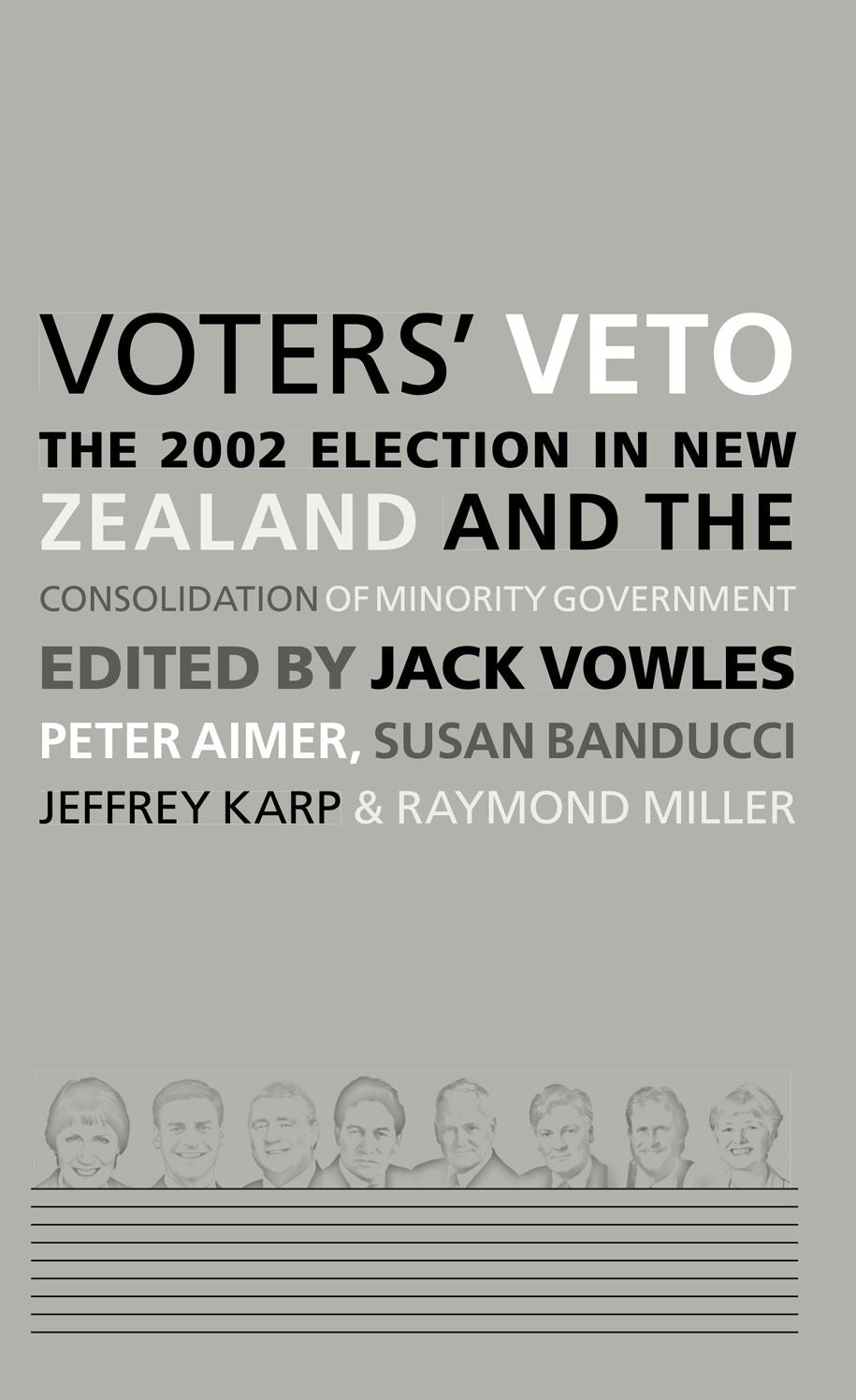 Voters' Veto: The 2002 Election in New Zealand and the Consolidation of Minority Government