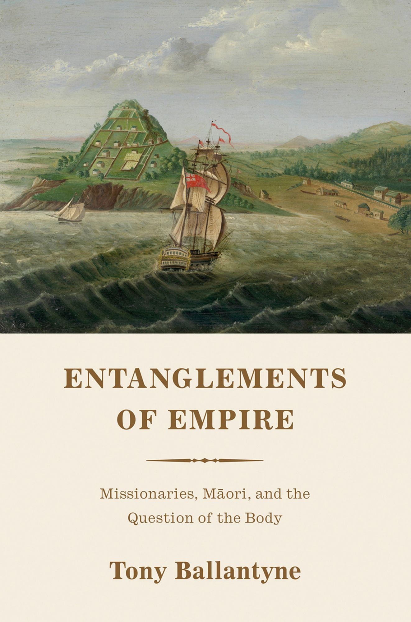 Entanglements of Empire: Missionaries, Maori, and the Question of the Body