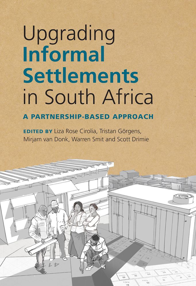 Upgrading Informal Settlements in South Africa: A Partnership-Based Approach