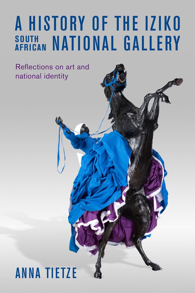 A History of the Iziko South African National Gallery: Reflections on Art and National Identity