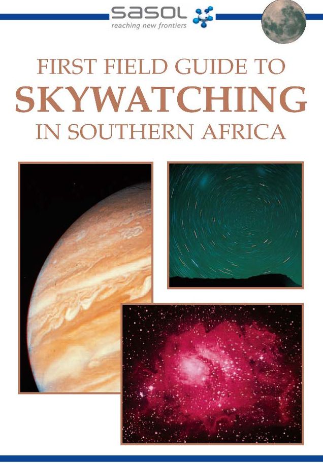 First Field Guide to Skywatching in Southern Africa