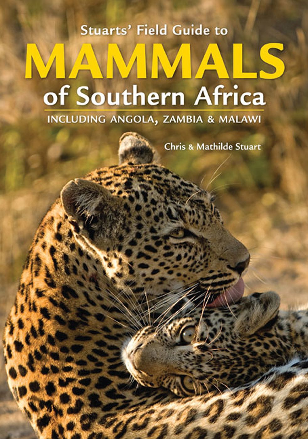 Stuarts' Field Guide to Mammals of Southern Africa