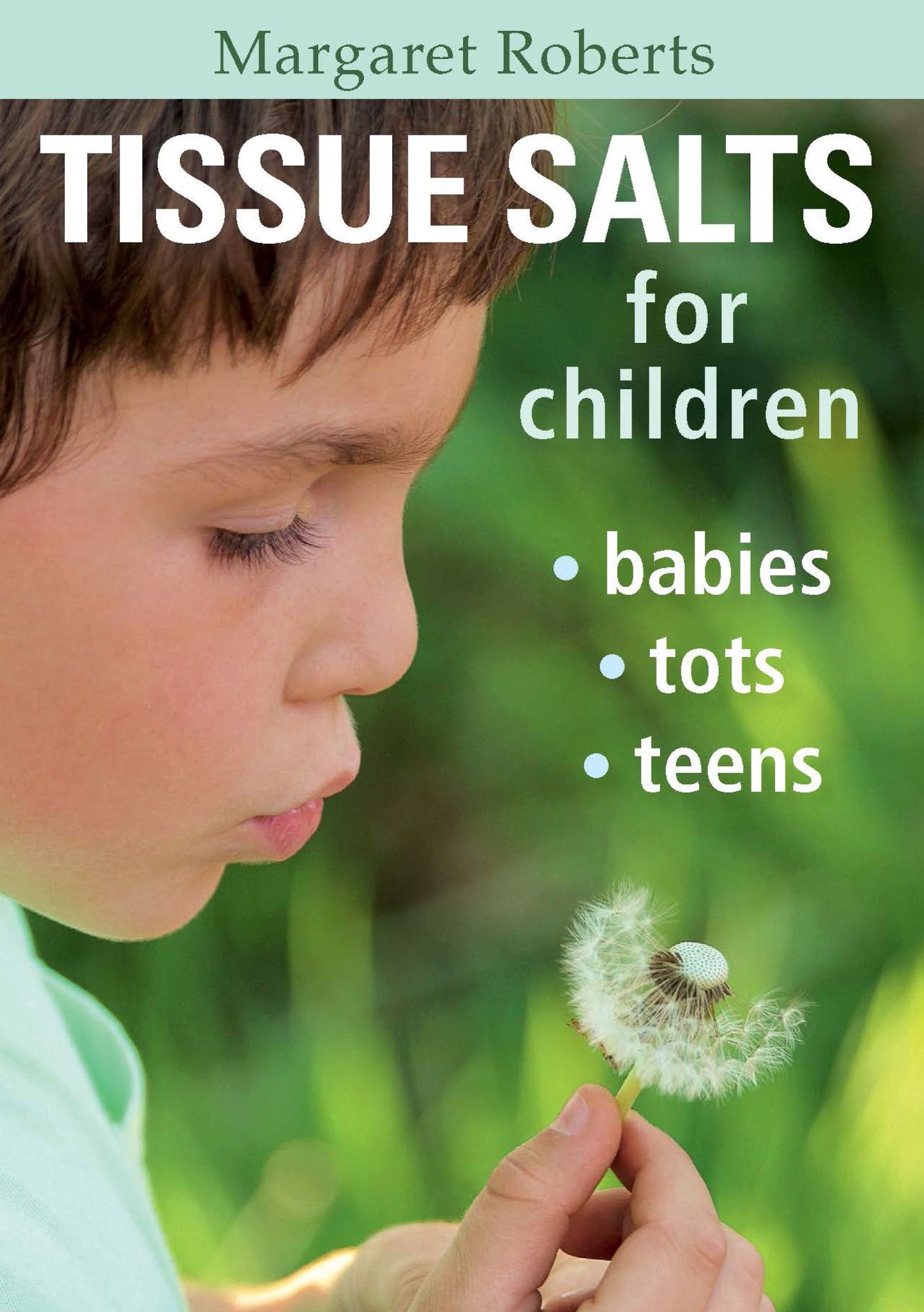 Tissue Salts for Children: Babies, Tots & Teens