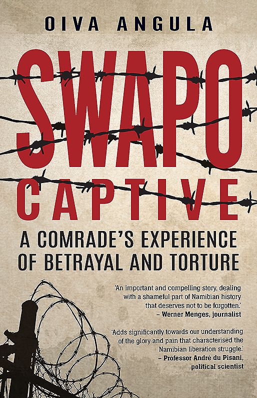 Swapo Captive: A Comrade's Experience of Betrayal and Torture
