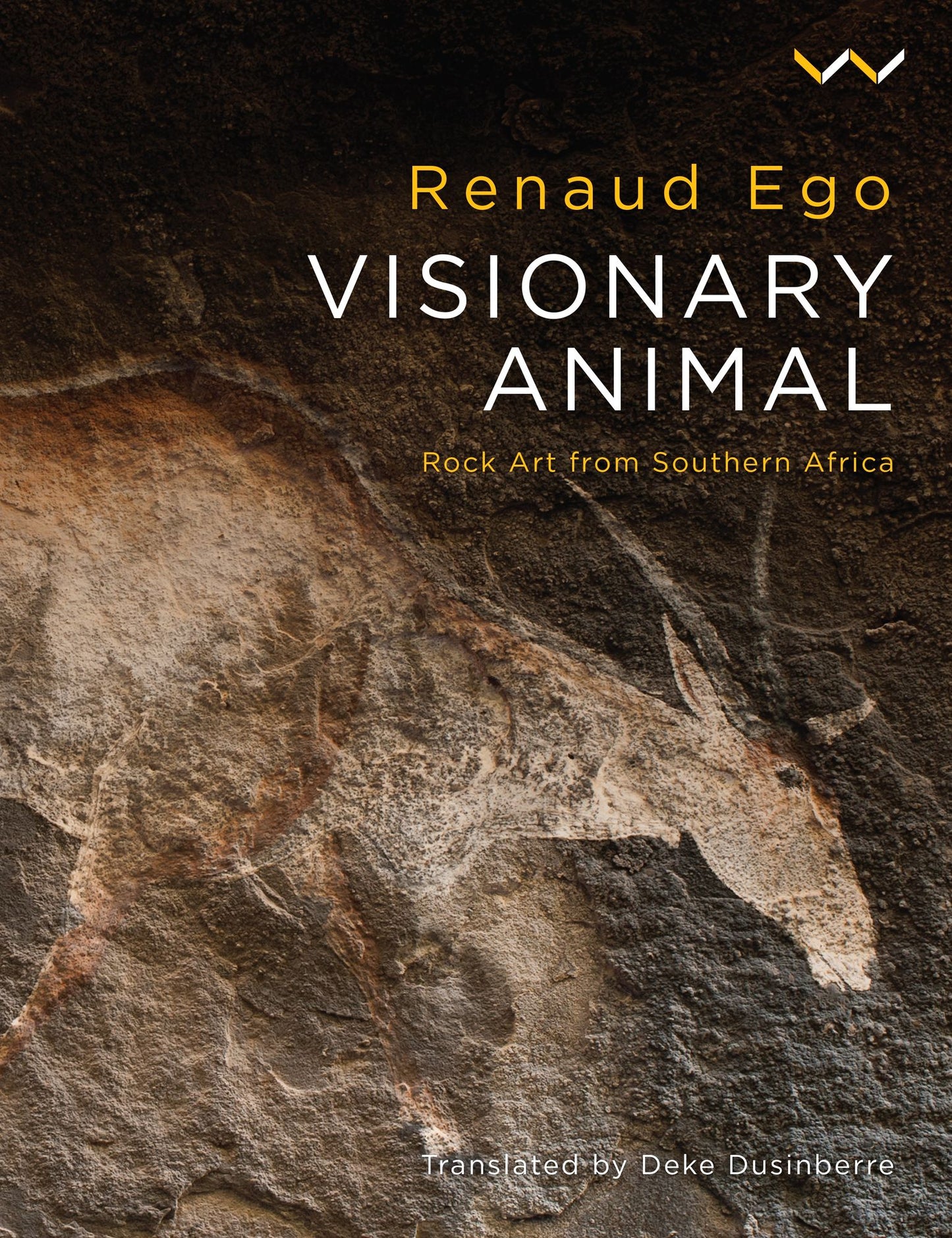 Visionary Animal: Rock Art from Southern Africa