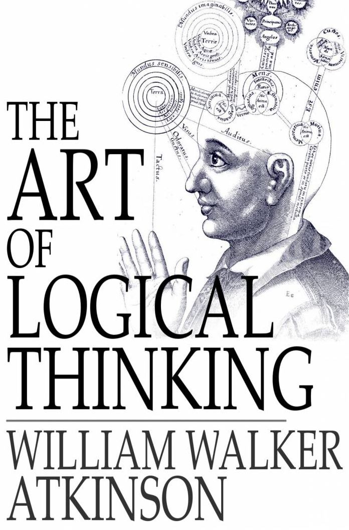 The Art of Logical Thinking: Or the Laws of Reasoning