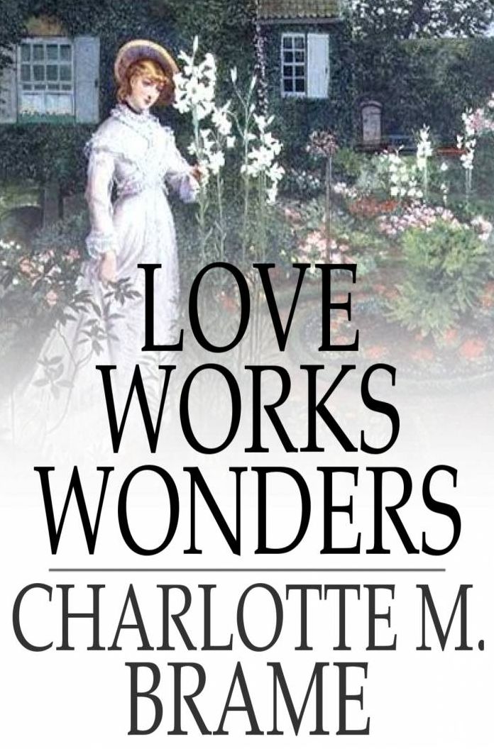 Love Works Wonders: A Novel