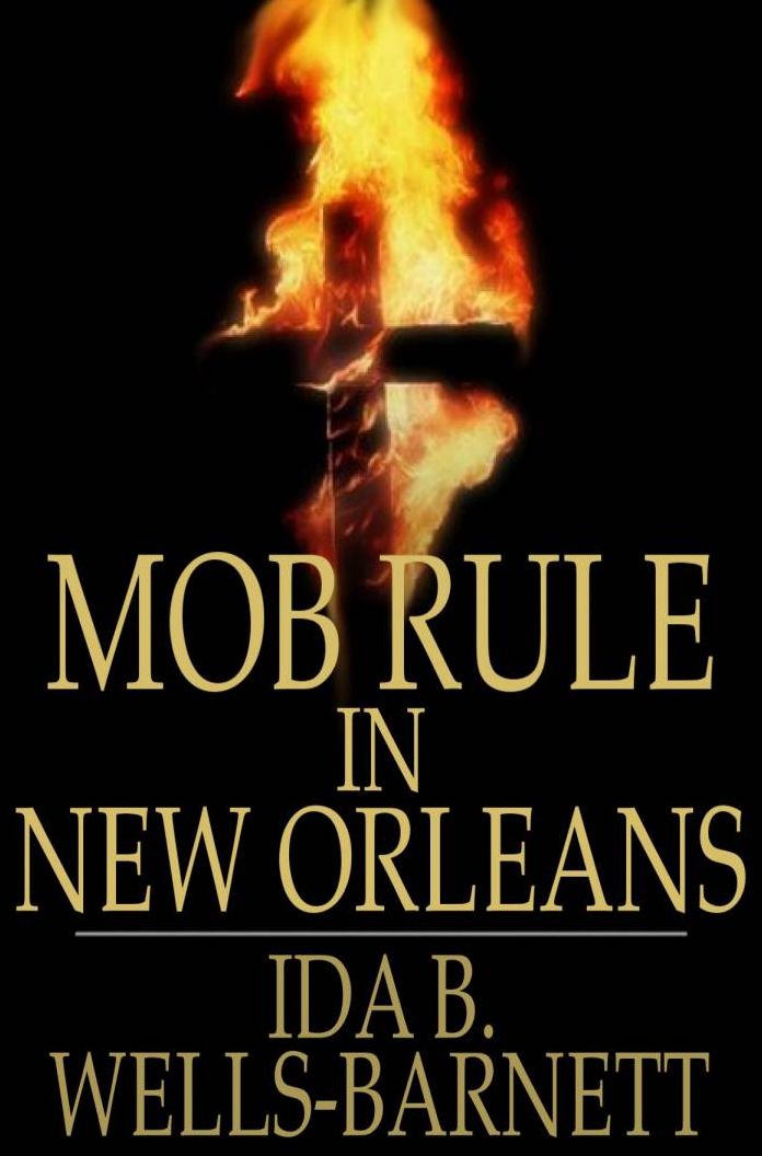 Mob Rule in New Orleans: Robert Charles and His Fight to Death