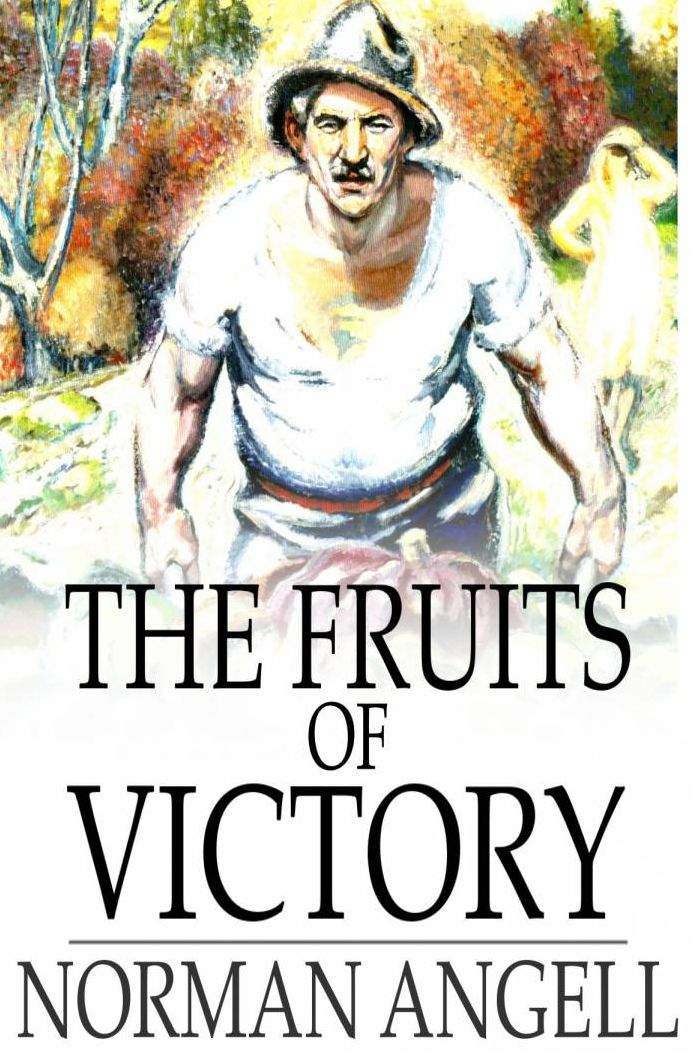 The Fruits of Victory: A Sequel to The Great Illusion