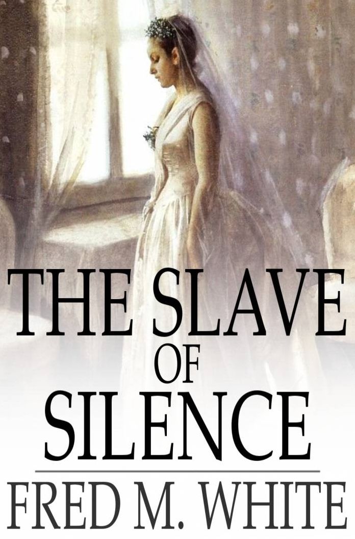 The Slave of Silence