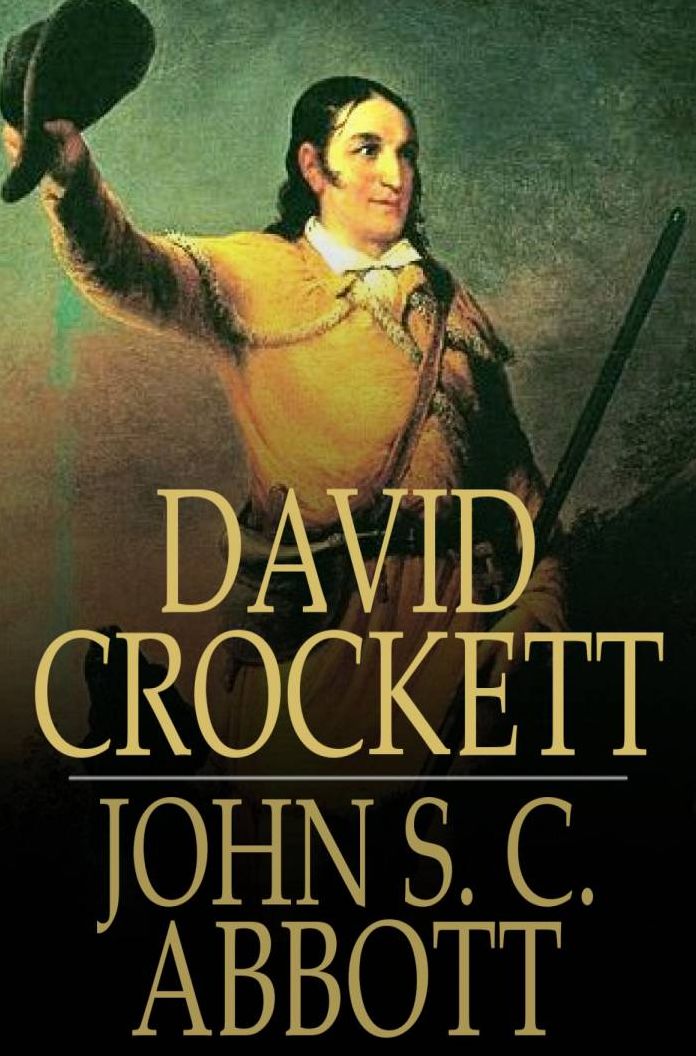 David Crockett: His Life and Adventures