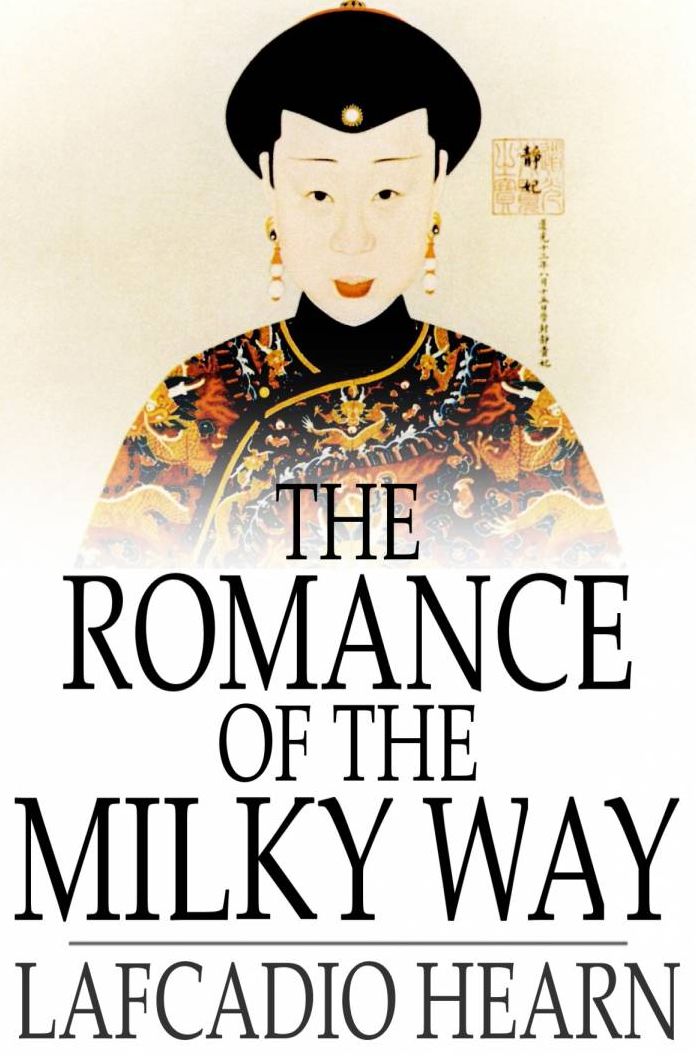 The Romance of the Milky Way: And Other Studies & Stories