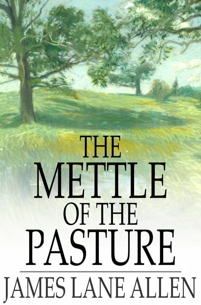 The Mettle of the Pasture