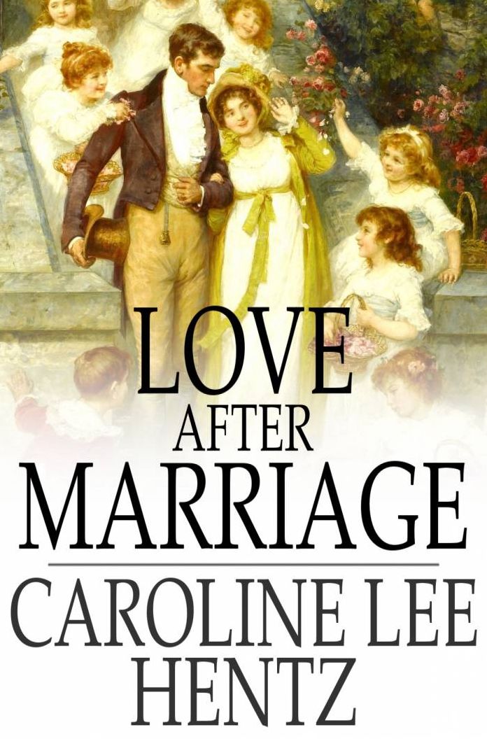 Love After Marriage: And Other Stories of the Heart