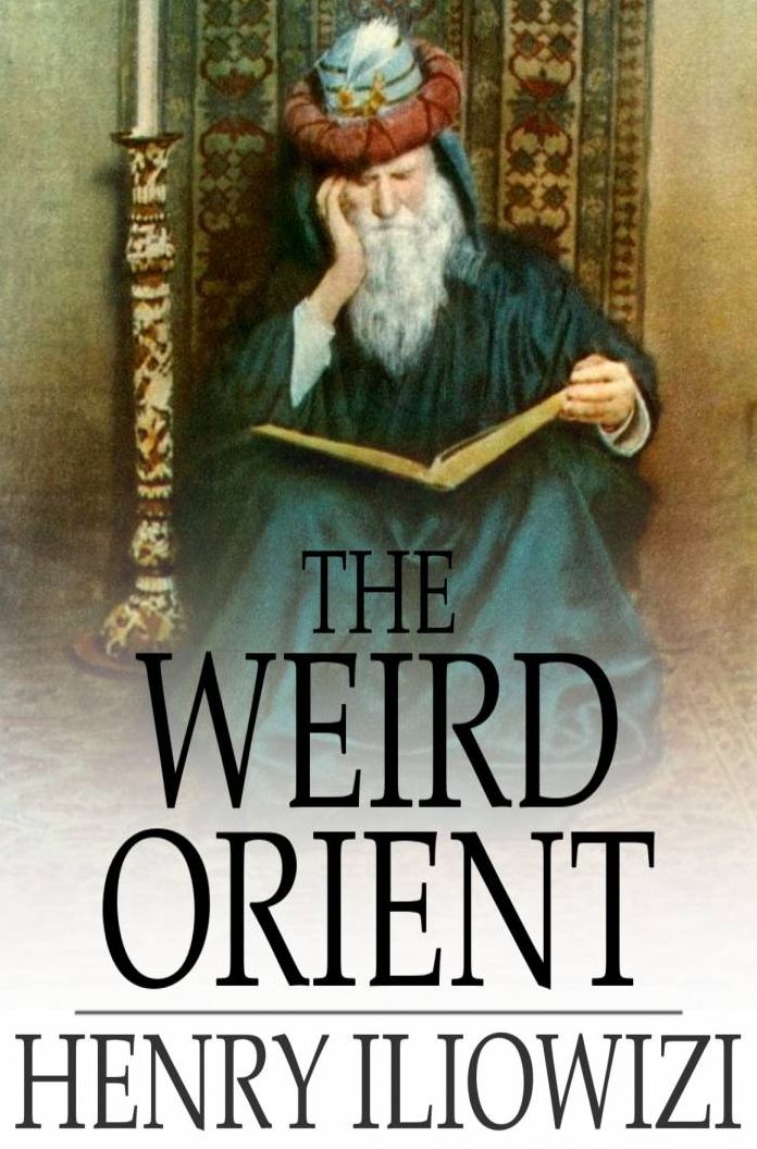 The Weird Orient: Nine Mystic Tales