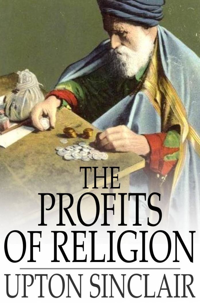 The Profits of Religion: An Essay in Economic Interpretation