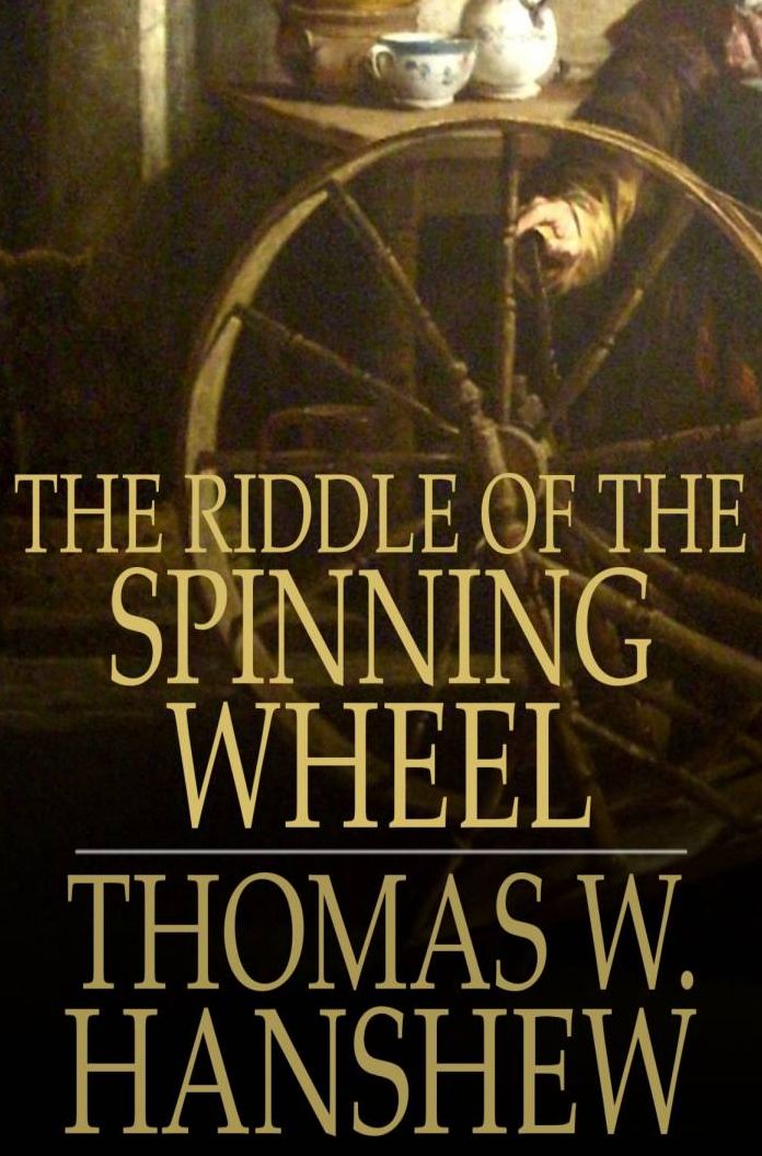 The Riddle of the Spinning Wheel