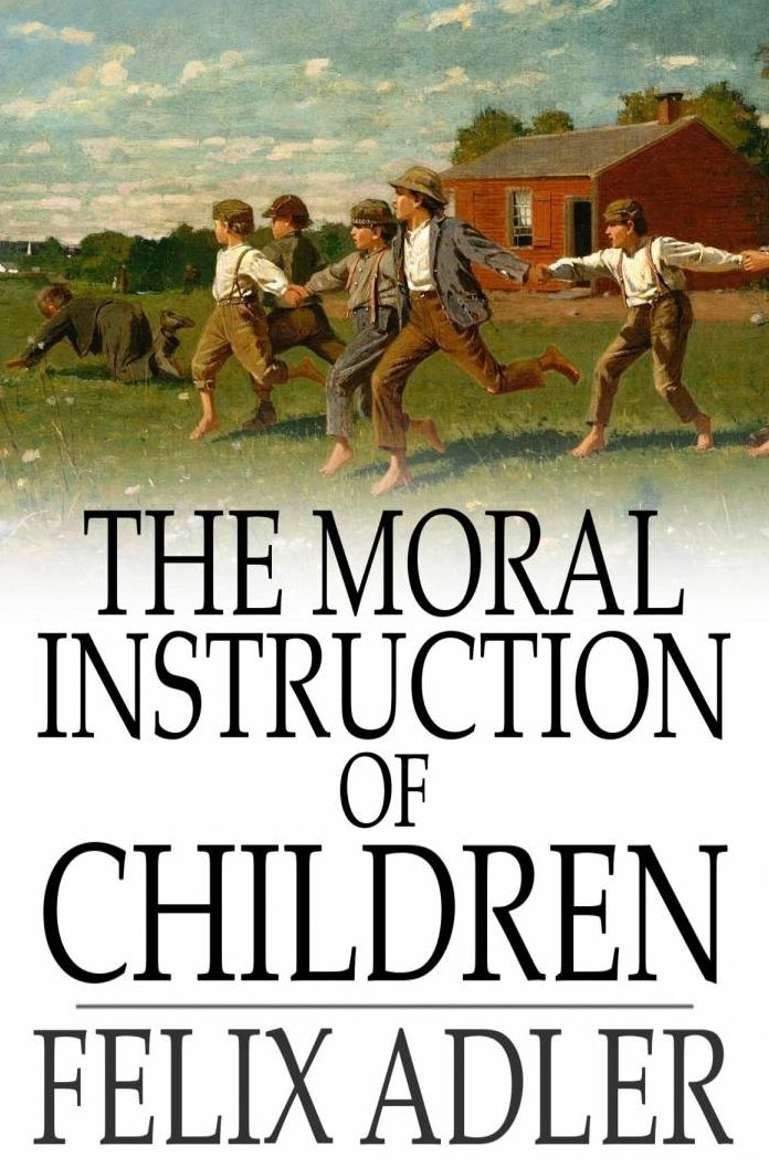 The Moral Instruction of Children