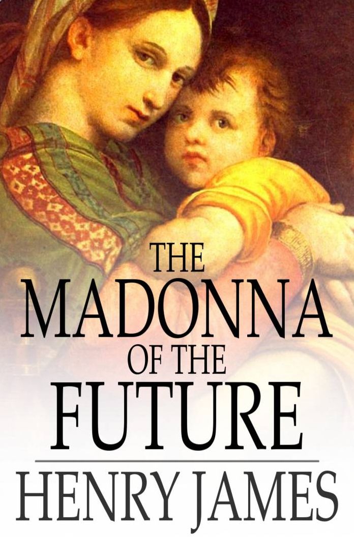 The Madonna of the Future