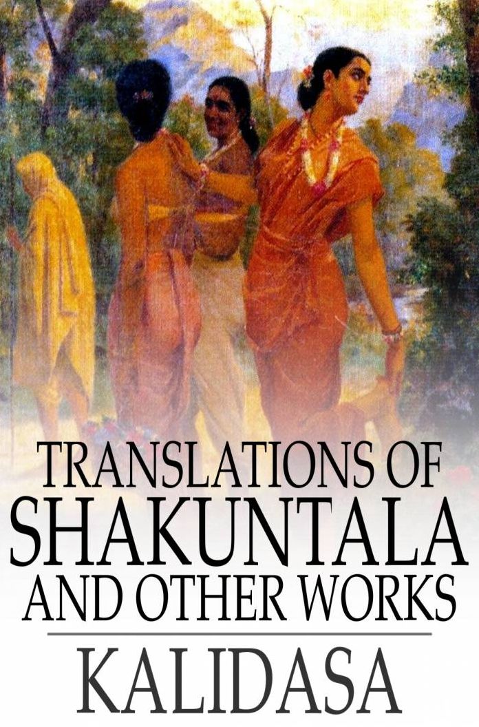 Translations of Shakuntala: And Other Works