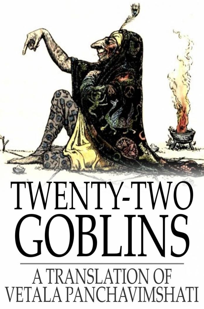 Twenty-Two Goblins: A Translation of Vetala Panchavimshati