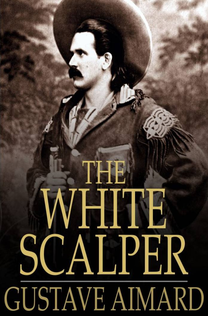 The White Scalper: A Story of the Texan War