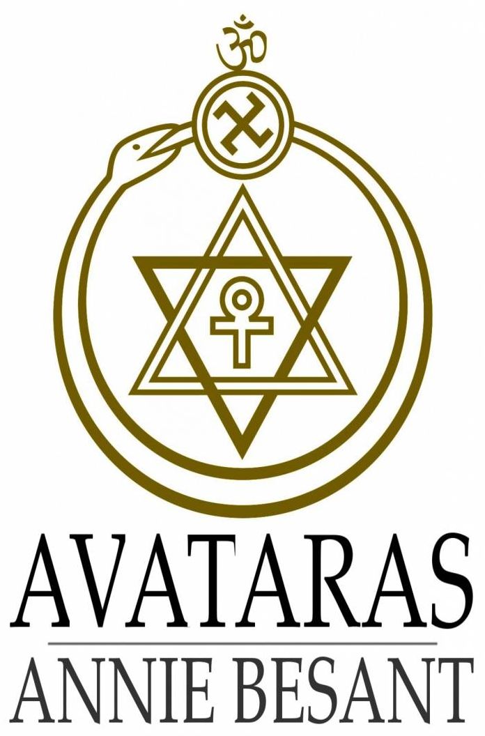 Avataras: Four Lectures Delivered at the Twenty-Fourth Anniversary Meeting of the Theosophical Society at Adyar, Madras, December, 1899
