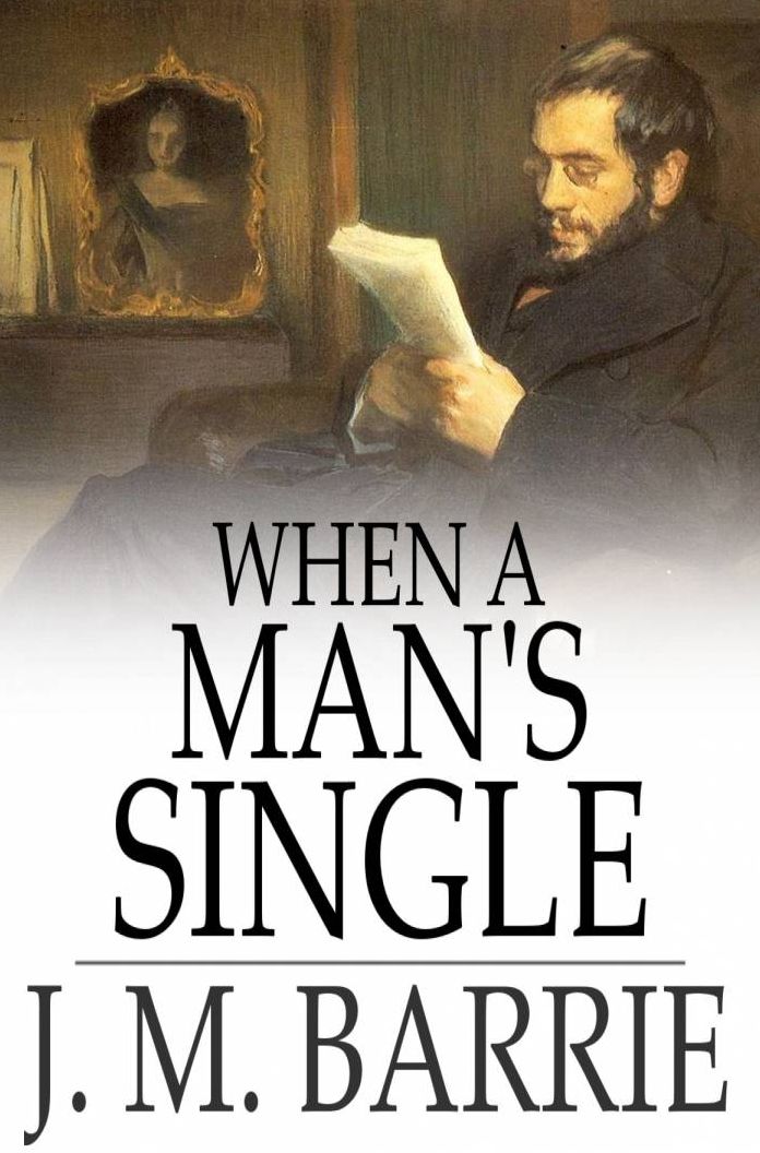 When a Man's Single: A Tale of Literary Life