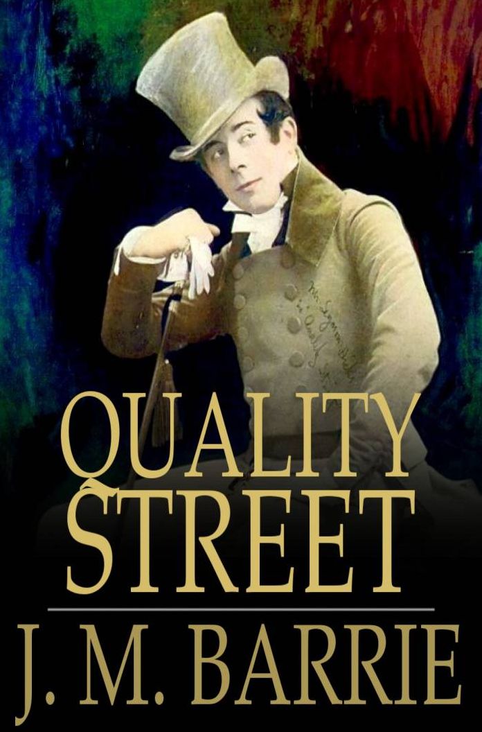 Quality Street: A Comedy