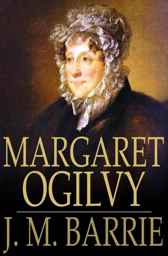Margaret Ogilvy: By Her Son