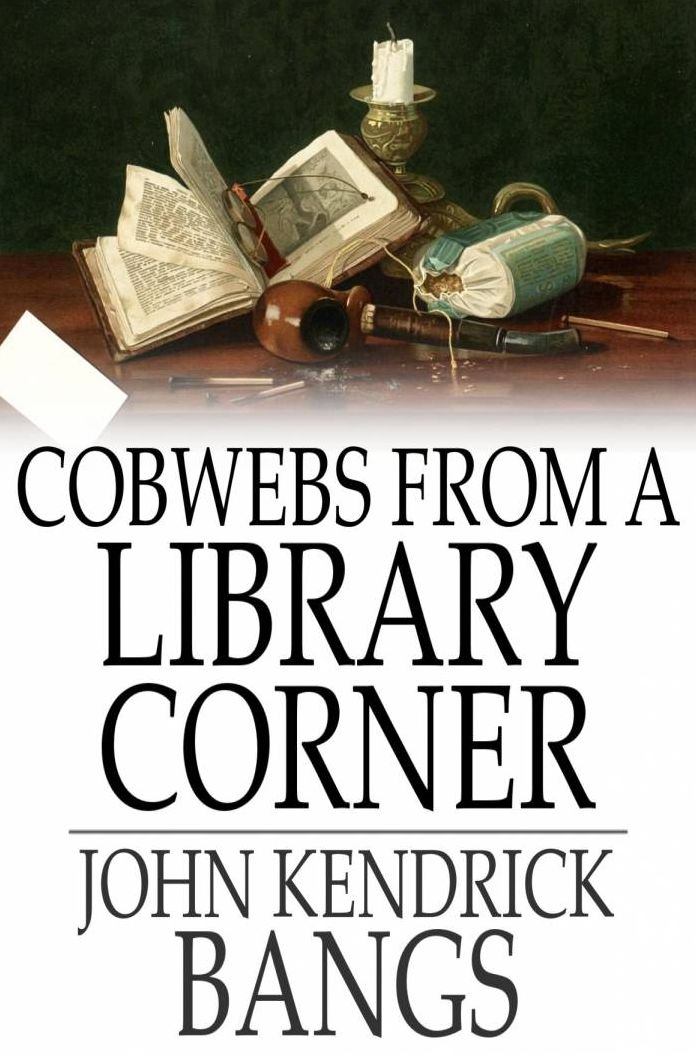 Cobwebs From a Library Corner