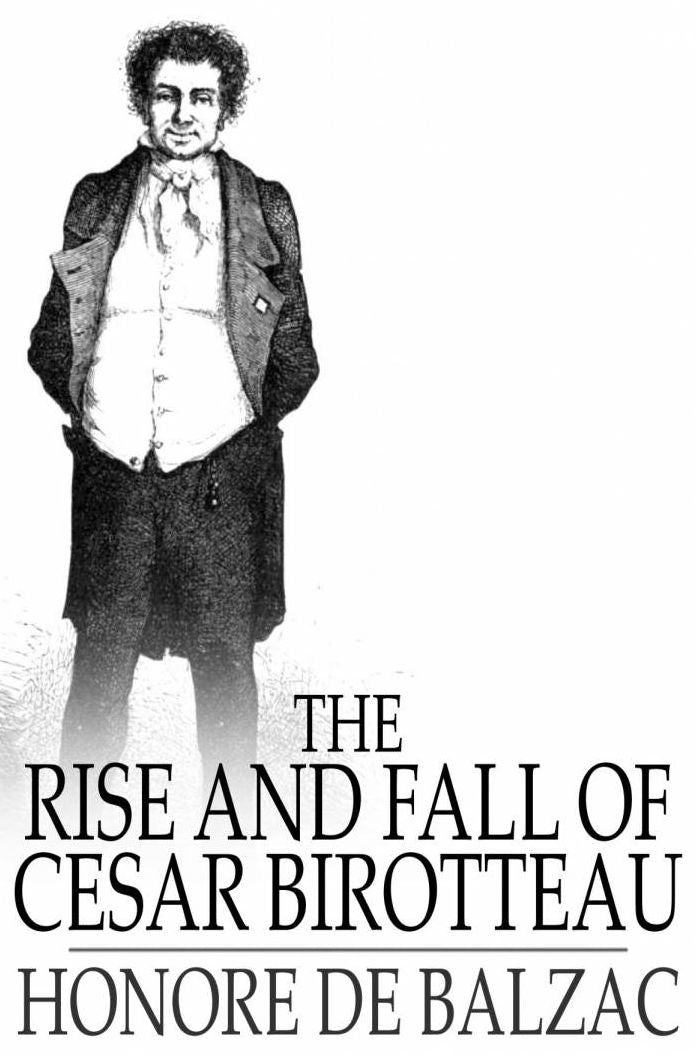 Rise and Fall of Cesar Birotteau