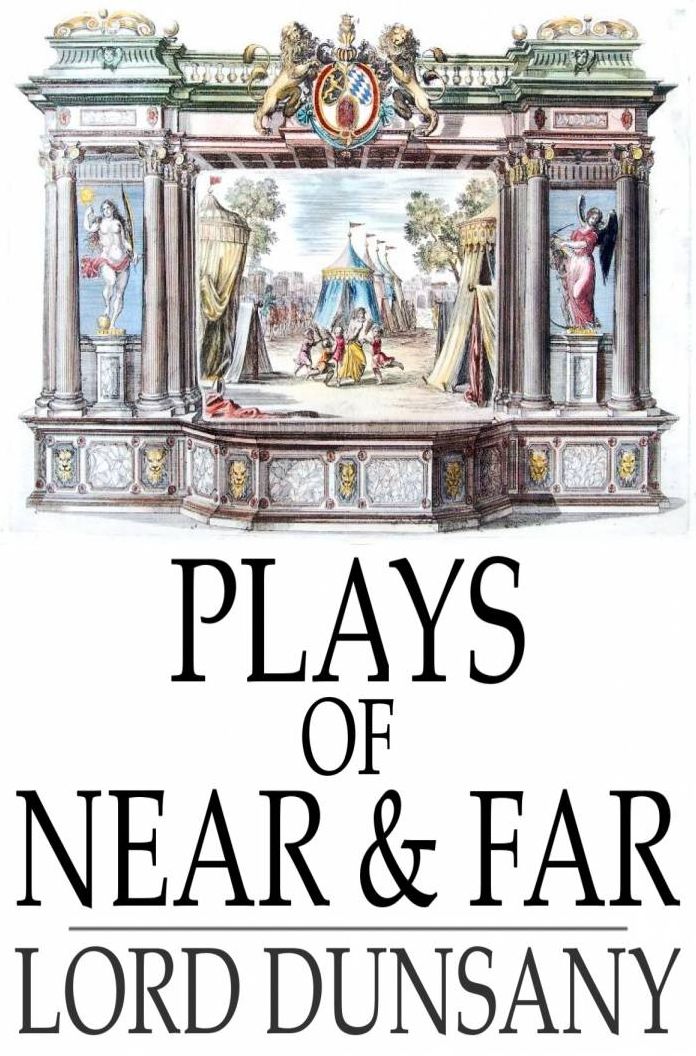 Plays of Near & Far