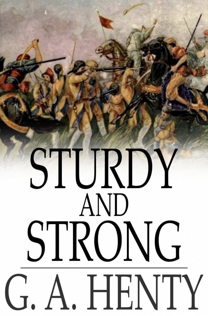 Sturdy and Strong: How George Andrews Made His Way, and Other Stories