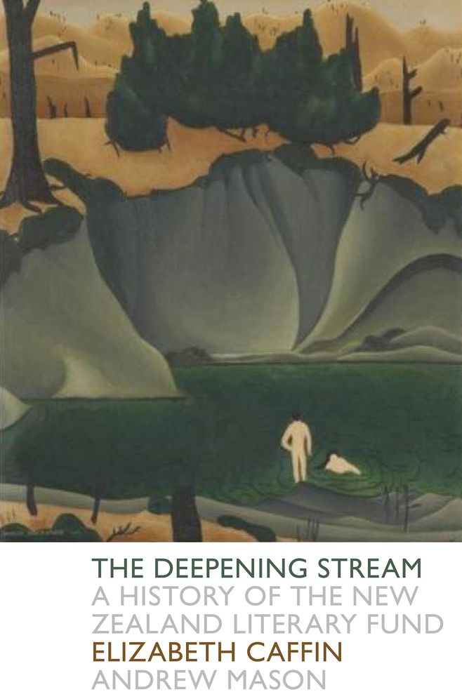 The Deepening Stream: A History of the New Zealand Literary Fund